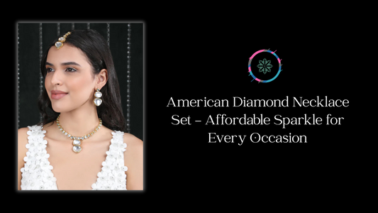 American Diamond Necklace Set – Affordable Sparkle for Every Occasion