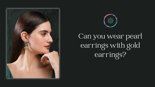 Can you wear pearl earrings with gold earrings?