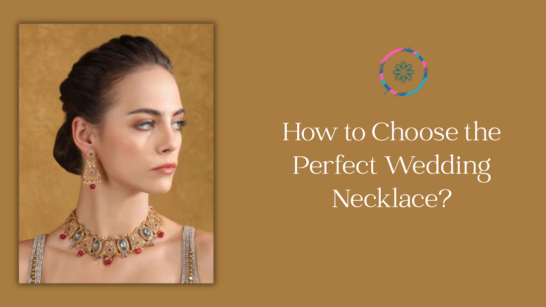 How to Choose the Perfect Wedding Necklace?