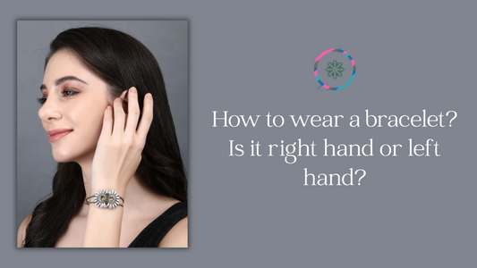 How to wear a bracelet? Is it right hand or left hand?