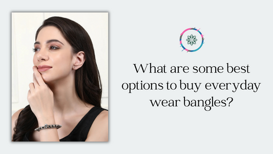 What are some best options to buy everyday wear bangles?