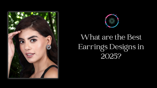 What are the Best Earrings Designs in 2025?