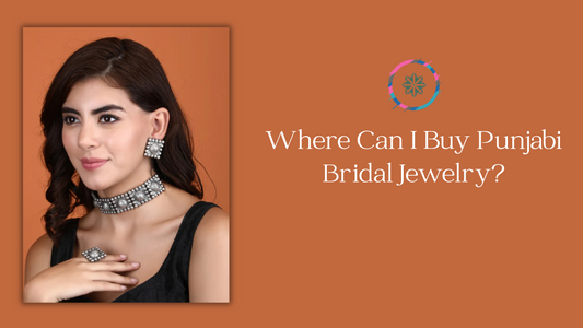 Where Can I Buy Punjabi Bridal Jewelry?
