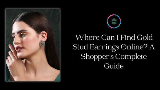 Where Can I Find Gold Stud Earrings Online? A Shopper's Complete Guide