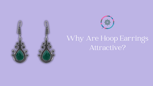 Why Are Hoop Earrings Attractive?