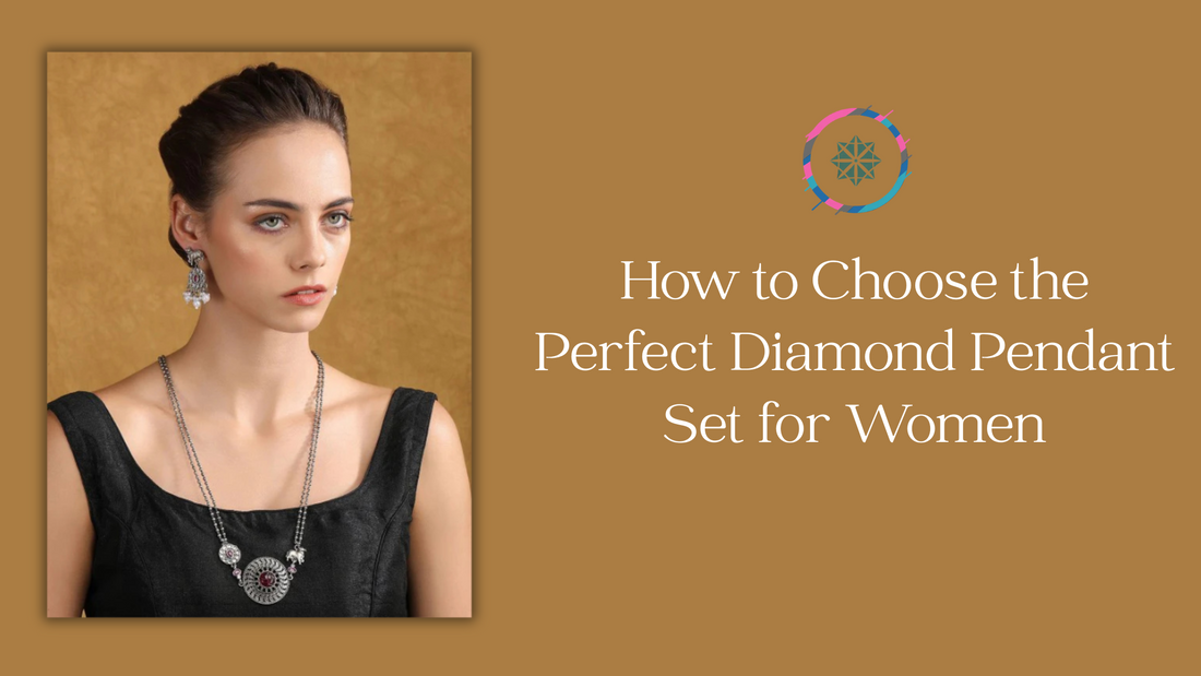 How to Choose the Perfect Diamond Pendant Set for Women