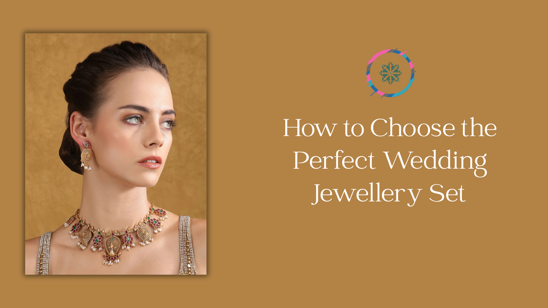 How to Choose the Perfect Wedding Jewellery Set