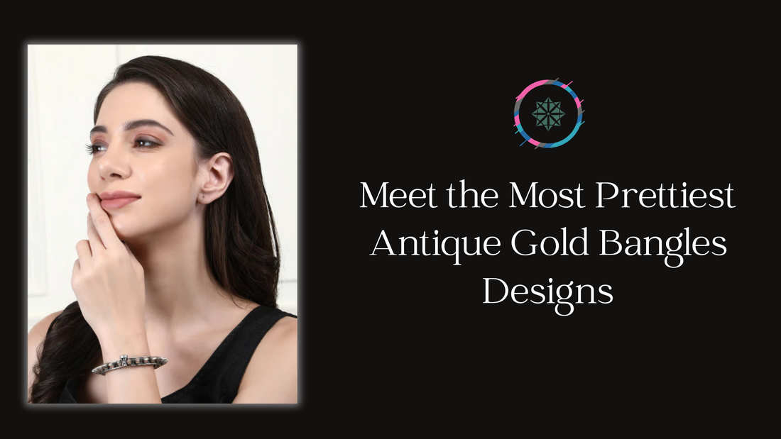 Meet the Most Prettiest Antique Gold Bangles Designs
