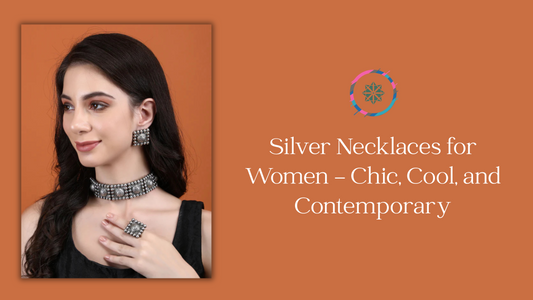Silver Necklaces for Women – Chic, Cool, and Contemporary