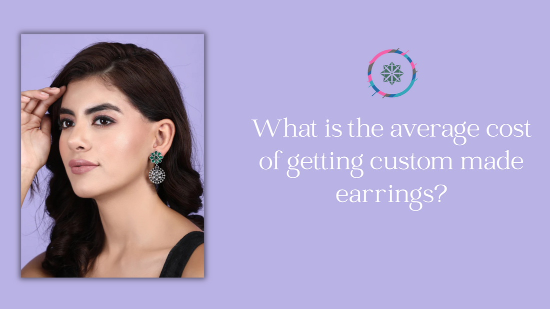 What is the average cost of getting custom made earrings?