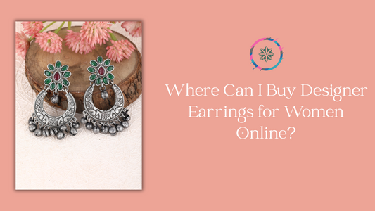 Where Can I Buy Designer Earrings for Women Online?