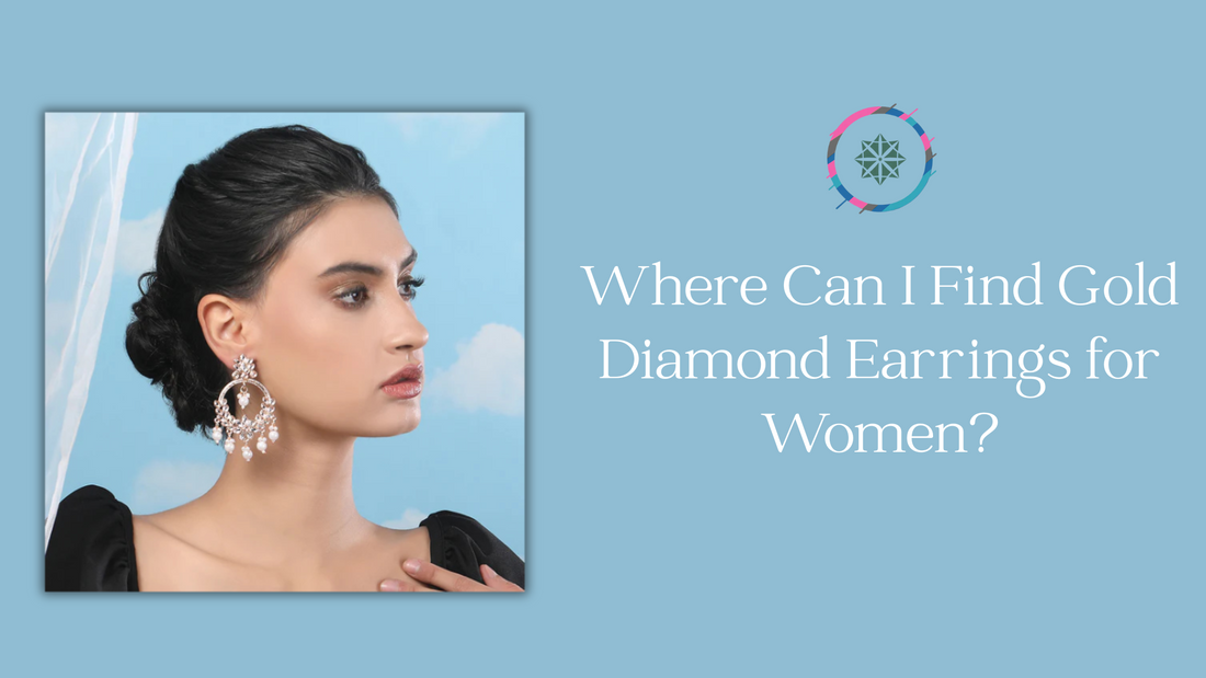 Where Can I Find Gold Diamond Earrings for Women?
